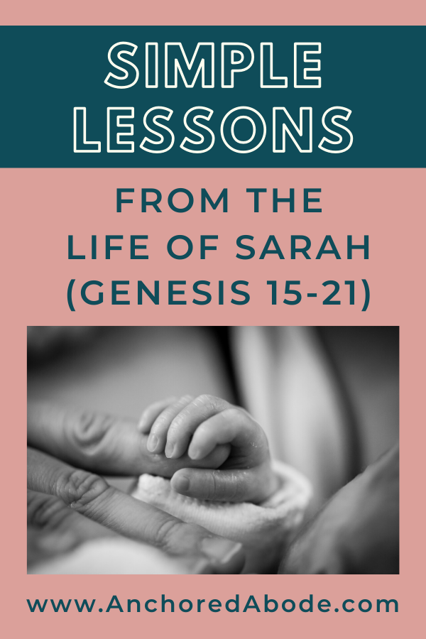Simple Lessons From the Life of Sarah (Genesis 15-21)