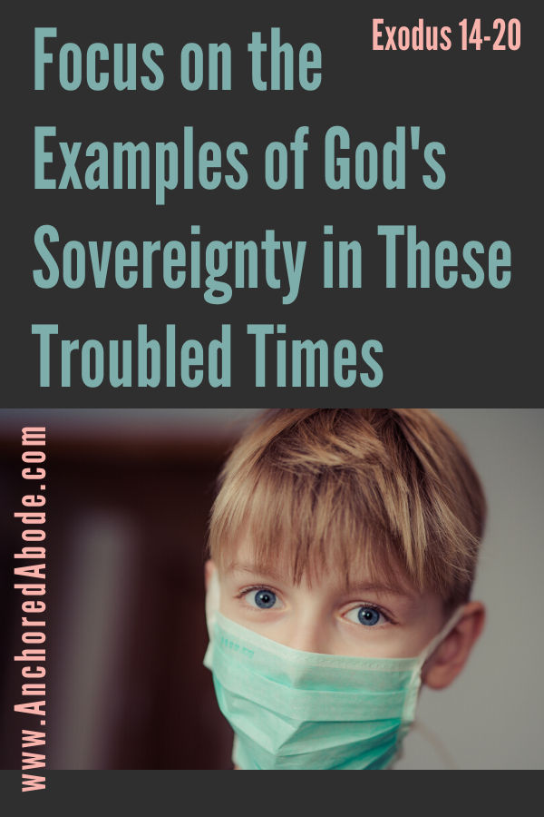 Focus on the Examples of God's Sovereignty in These Troubled Times