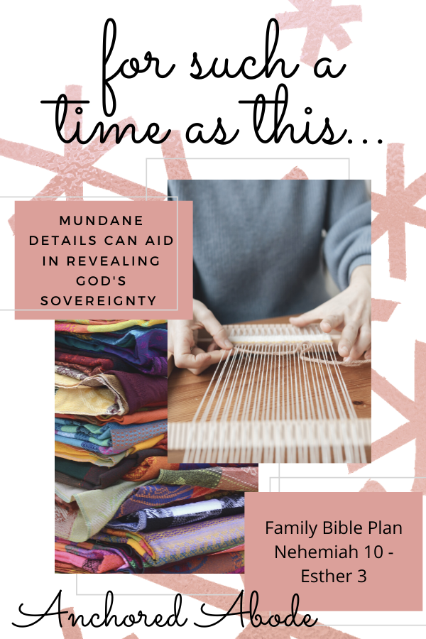 For such a time as this | Mundane details can aid in revealing God’s sovereignty (Nehemiah 10 – Esther 3)