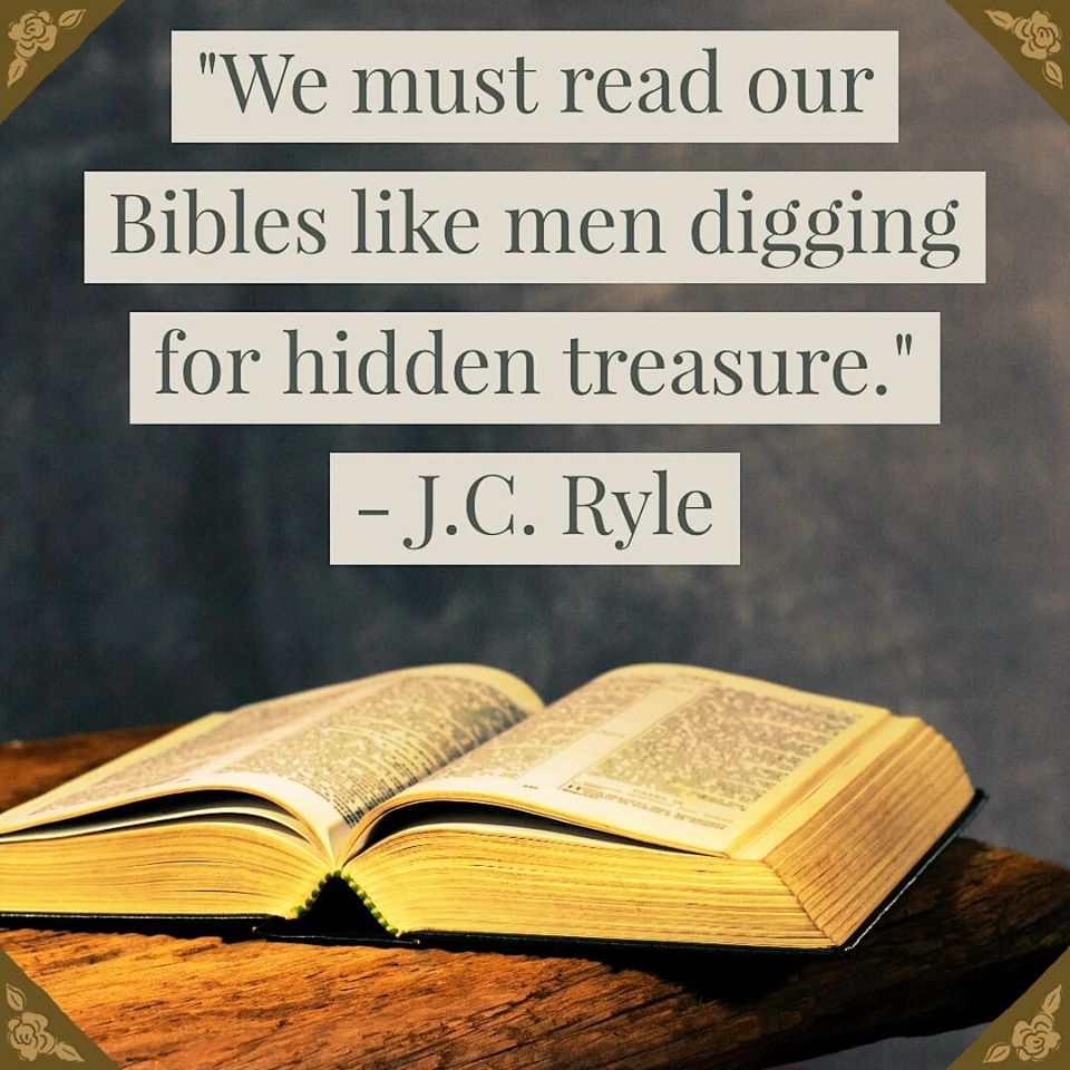 "We must read our Bibles like men digging for hidden treasure." JC Ryle J.C. Ryle Quotes - Free Advice to Make you Supremely Wise (Proverbs 3 - 9)