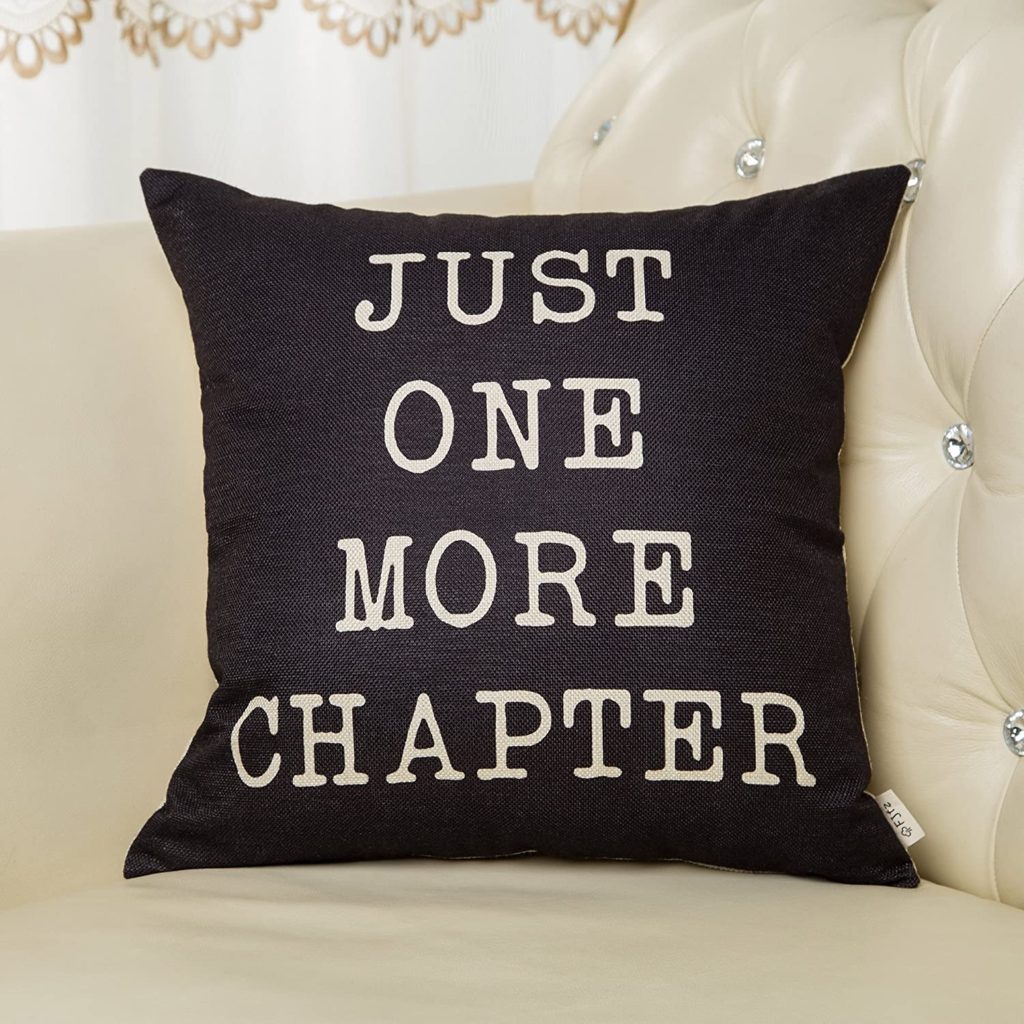 https://amzn.to/3DfqWm6 - Pillow-One more - Just One More Chapter Motivational Sign Cotton Linen Home Decorative Throw Pillow Case Cushion Cover with Words for Book Lover Worm Sofa Couch, Black, 18" x 18"