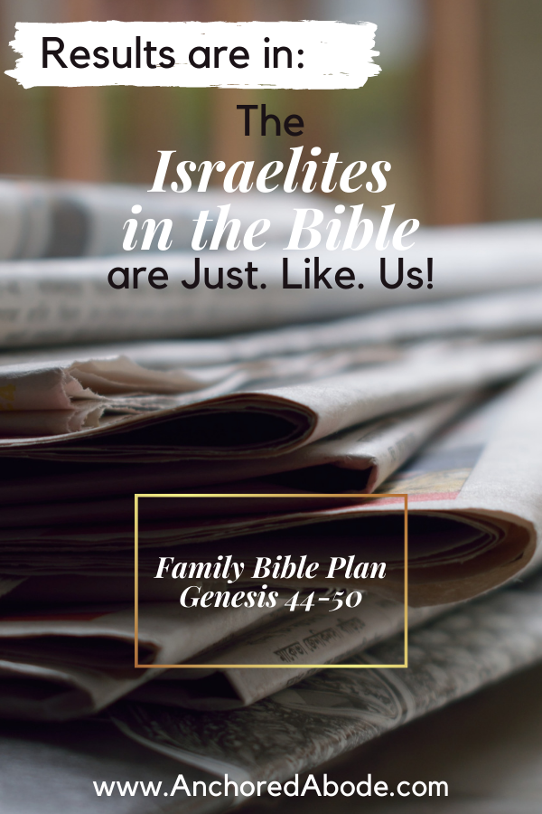 Results are in: the Israelites in the Bible are Just Like Us! (Isaiah 44-50)