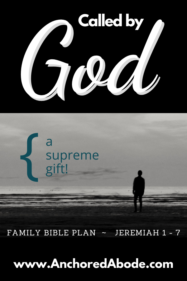 Called by God… A Supreme Gift (Jeremiah 1-7)